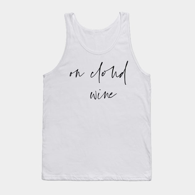 on cloud wine Tank Top by kennaplate